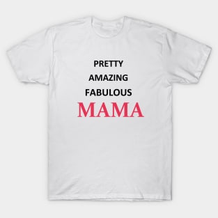 Pretty Amazing Fabulous Mama Word Art in Black and Pink Letters T-Shirt